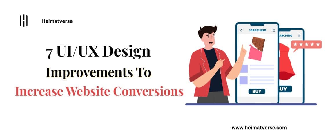 7 UI/UX Design Improvements to Increase Website Conversions