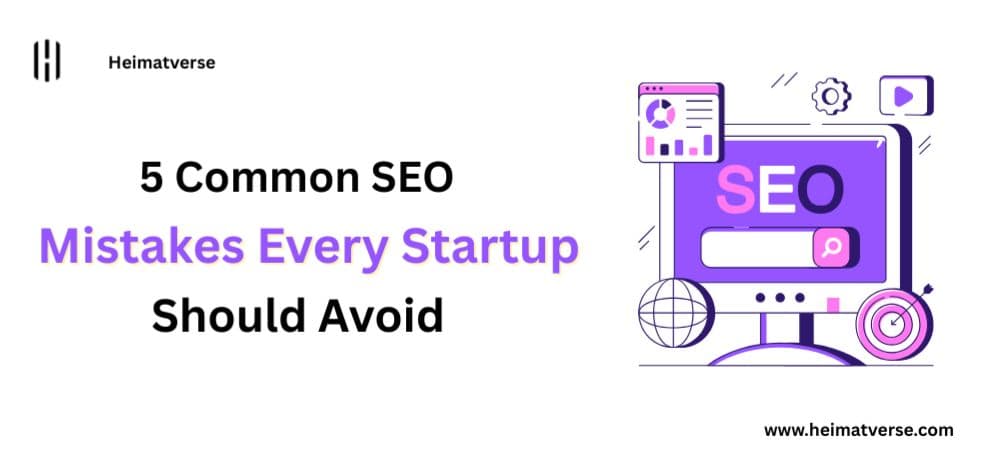 5 Common SEO Mistakes Every Startup Should Avoid