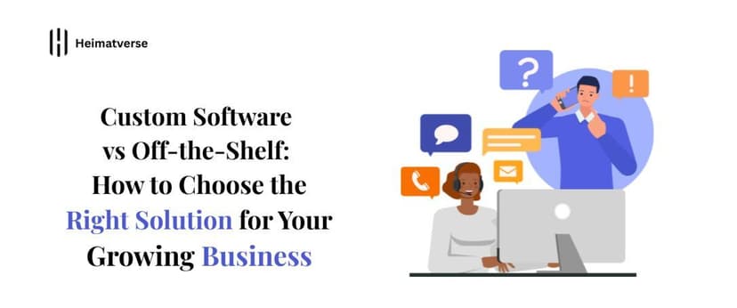 Custom Software vs Off-the-Shelf Software: Which Is Better for Growing Businesses?
