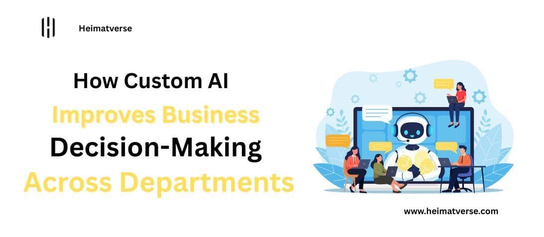 How Custom AI Improves Business Decision-Making for Modern Businesses